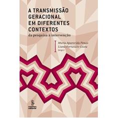 A transmissão geracional em diferentes contextos: Da pesquisa à intervenção
