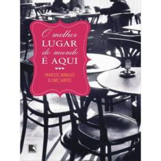 O Melhor Lugar Do Mundo É Aqui