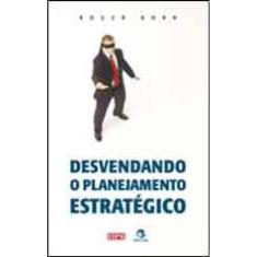 Desvendando O Planejamento Estratégico