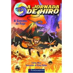 Livro - A Jornada De Hiro - A Caminho Do Fogo