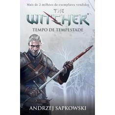 Livro - Tempo de Tempestade - The Witcher - A Saga do Bruxo Geralt de 