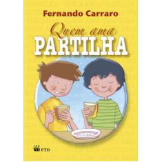 Livro - Quem ama partilha