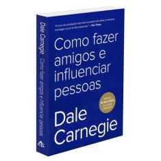 Livro - Como fazer amigos e influenciar pessoas - Editora Sextante