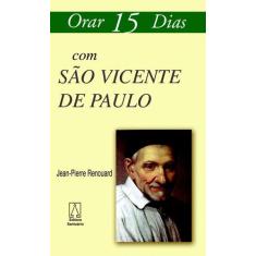 Livro - Orar 15 Dias Com São Vicente De Paulo