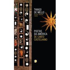 Livro - Poetas Da América De Canto Castelhano