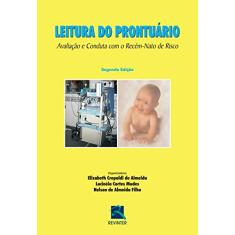 Leitura do Prontuário: Avaliação e Conduta com o Recém-Nato de Risco