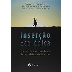 Inserção Ecológica: um Método de Estudo do Desenvolvimento Humano
