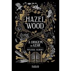 Hazel Wood - A Origem Do Azar