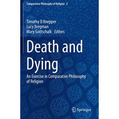 Death and Dying: An Exercise in Comparative Philosophy of Religion: 2