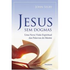 Livro - Jesus Sem Dogmas