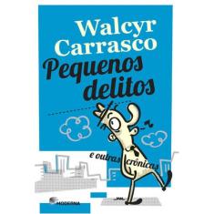Pequenos Delitos E Outras Cronicas
