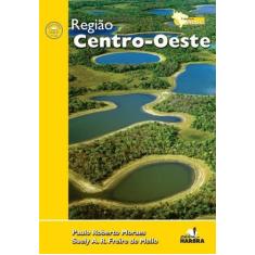 Livro Região Centro-Oeste Coleção Expedição Brasil - Harbra