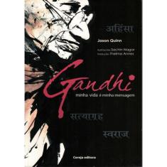 Gandhi - Minha Vida E Minha Mensagem