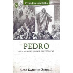 Pedro: O primeiro pregador pentecostal