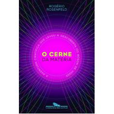 O cerne da matéria