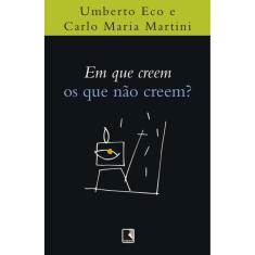 Em que creem os que não creem?
