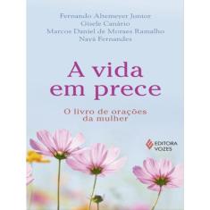 A Vida Em Prece