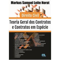 Direito Civil. Teoria Geral dos Contratos e Contratos em Espécie