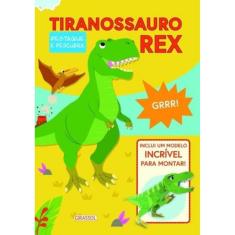 Livro Destaque E Descubra - Tiranossauro Rex