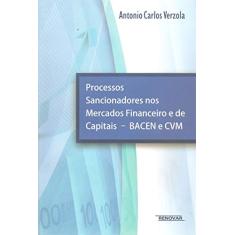 Processos Sancionadores nos Mercados Financeiro e de Capitais - BACEN e CVM
