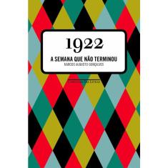 1922 - A Semana Que Não Terminou