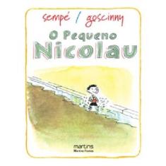 Pequeno Nicolau, O - Martins Martins Fontes