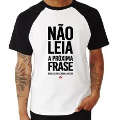 Camiseta Raglan Não leia a próxima frase - Foca na Moda, Branco, Preto