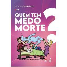 Quem Tem Medo Da Morte - FEB, 3