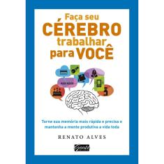 Livro - Faça seu cérebro trabalhar para você
