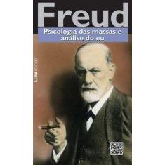 Livro Psicologia das Massas e Análise do Eu Sigmund Freud