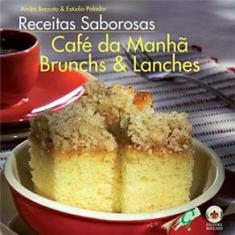 Livro - Receitas Saborosas - Café da Manhã Brunchs & Lanches