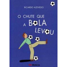 Chute Que a Bola Levou, O