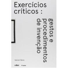 Exercicios criticos: gestos e procedimentos de inv - EDUC - PUC