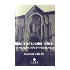 Historia da psiquiatria no brasil