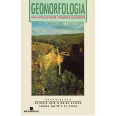 Livro - Geomorfologia: Uma Atualização De Bases E Conceitos