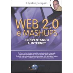 Web 2.0 E mashups - reinventando A internet