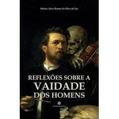 Livro - Reflexões Sobre a Vaidade dos Homens