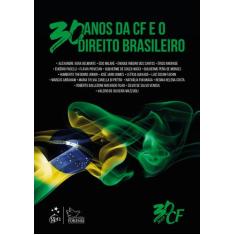 Livro - 30 Anos Da Constituição Federal E O Direito Brasileiro