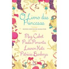 Livro - O Livro Das Princesas