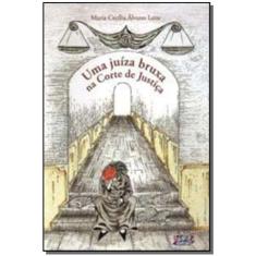 Uma Juiza Bruxa Na Corte De Justica