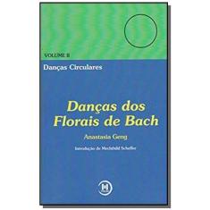 Dancas Dos Florais De Bach - Vol. Ii
