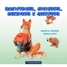 Quentinho, Cremoso, Cheiroso E Gostoso