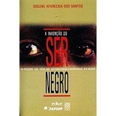 A invenção do ser negro