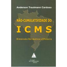 Não-cumulatividade Do ICMS: Dimensão Normativa E Eficácia