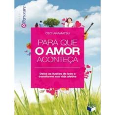 Para Que O Amor Aconteça