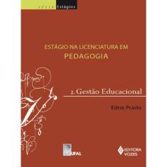 Estágio Na Licenciatura Em Pedagogia Vol. 2
