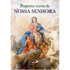 Pequena Coroa A Nossa Senhora - Paulus - LC