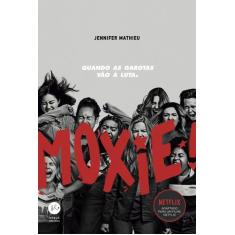 Livro - Moxie: Quando as garotas vão à luta