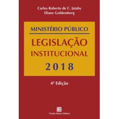 Livro - Ministério Público Legislação Institucional - 2018