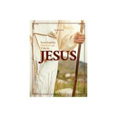 Enciclopedia Historica Da Vida De Jesus - PAE EDITORA E DISTRIBUIDORA 